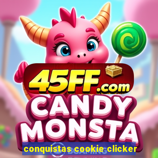 conquistas cookie clicker